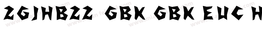 ZGJHBZZ  GBK GBK EUC H字体转换